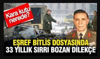 Eşref Bitlis Dosyasında 33 Yıllık Sır Kara Kutu Nerede?